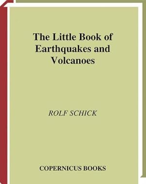 Seller image for The Little Book of Earthquakes and Volcanoes for sale by BuchWeltWeit Ludwig Meier e.K.