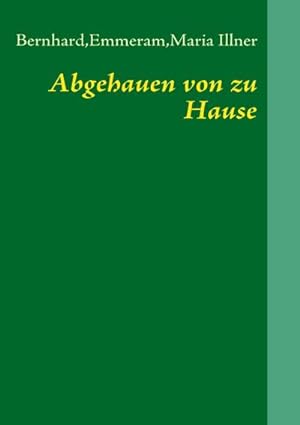 Seller image for Abgehauen von zu Hause for sale by BuchWeltWeit Ludwig Meier e.K.