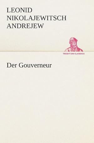 Imagen del vendedor de Der Gouverneur a la venta por BuchWeltWeit Ludwig Meier e.K.