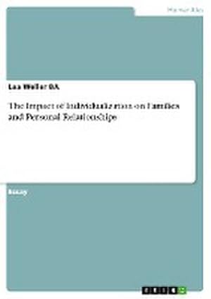Imagen del vendedor de The Impact of Individualization on Families and Personal Relationships a la venta por BuchWeltWeit Ludwig Meier e.K.