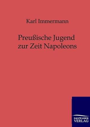 Seller image for Preuische Jugend zur Zeit Napoleons for sale by BuchWeltWeit Ludwig Meier e.K.