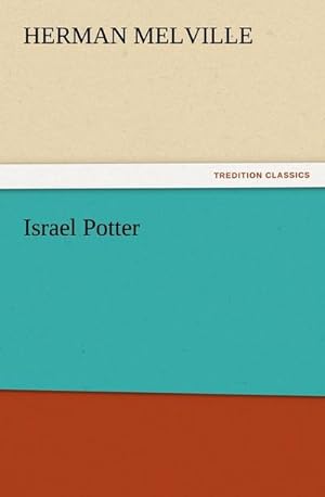 Imagen del vendedor de Israel Potter a la venta por BuchWeltWeit Ludwig Meier e.K.