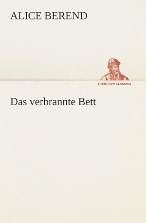 Immagine del venditore per Das verbrannte Bett venduto da BuchWeltWeit Ludwig Meier e.K.