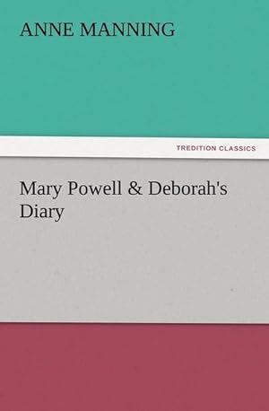 Seller image for Mary Powell & Deborah's Diary for sale by BuchWeltWeit Ludwig Meier e.K.