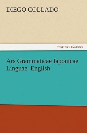 Seller image for Ars Grammaticae Iaponicae Linguae. English for sale by BuchWeltWeit Ludwig Meier e.K.