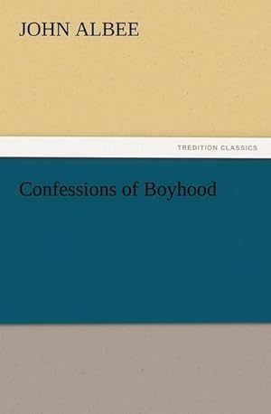 Seller image for Confessions of Boyhood for sale by BuchWeltWeit Ludwig Meier e.K.