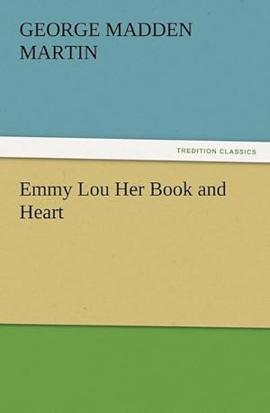 Seller image for Emmy Lou Her Book and Heart for sale by BuchWeltWeit Ludwig Meier e.K.