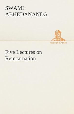 Image du vendeur pour Five Lectures on Reincarnation mis en vente par BuchWeltWeit Ludwig Meier e.K.