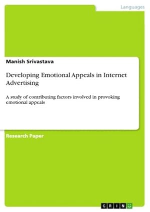 Seller image for Developing Emotional Appeals in Internet Advertising for sale by BuchWeltWeit Ludwig Meier e.K.