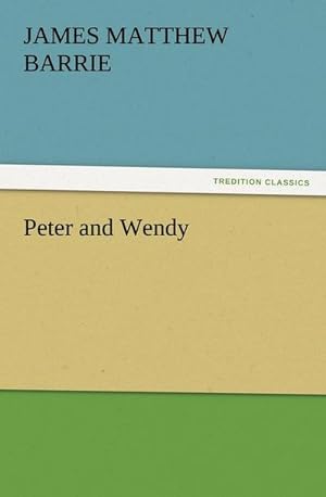 Seller image for Peter and Wendy for sale by BuchWeltWeit Ludwig Meier e.K.