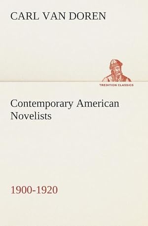 Seller image for Contemporary American Novelists (1900-1920) for sale by BuchWeltWeit Ludwig Meier e.K.