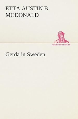 Bild des Verkufers fr Gerda in Sweden zum Verkauf von BuchWeltWeit Ludwig Meier e.K.