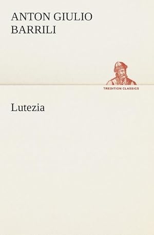 Image du vendeur pour Lutezia mis en vente par BuchWeltWeit Ludwig Meier e.K.