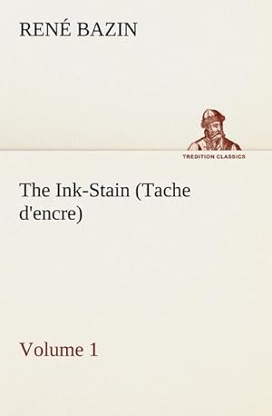 Seller image for The Ink-Stain (Tache d'encre)  Volume 1 for sale by BuchWeltWeit Ludwig Meier e.K.