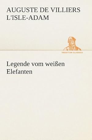 Seller image for Legende vom weien Elefanten for sale by BuchWeltWeit Ludwig Meier e.K.