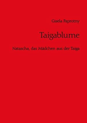 Immagine del venditore per Taigablume venduto da BuchWeltWeit Ludwig Meier e.K.