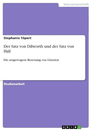 Seller image for Der Satz von Dilworth und der Satz von Hall for sale by BuchWeltWeit Ludwig Meier e.K.