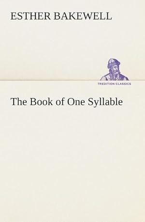 Immagine del venditore per The Book of One Syllable venduto da BuchWeltWeit Ludwig Meier e.K.