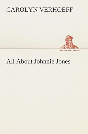 Bild des Verkufers fr All About Johnnie Jones zum Verkauf von BuchWeltWeit Ludwig Meier e.K.