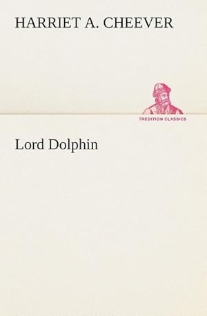 Seller image for Lord Dolphin for sale by BuchWeltWeit Ludwig Meier e.K.