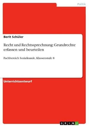 Seller image for Recht und Rechtssprechnung: Grundrechte erfassen und beurteilen for sale by BuchWeltWeit Ludwig Meier e.K.