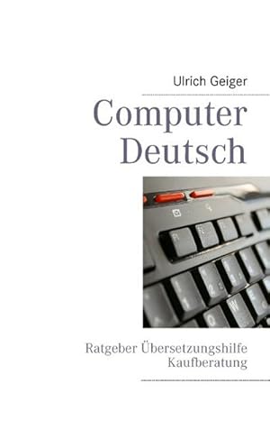 Image du vendeur pour Computer Deutsch mis en vente par BuchWeltWeit Ludwig Meier e.K.