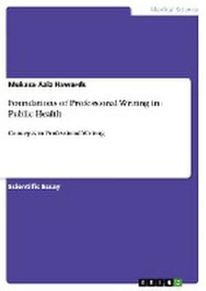 Seller image for Foundations of Professional Writing in Public Health for sale by BuchWeltWeit Ludwig Meier e.K.