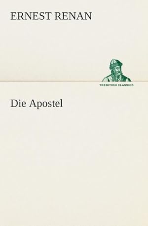 Bild des Verkufers fr Die Apostel zum Verkauf von BuchWeltWeit Ludwig Meier e.K.