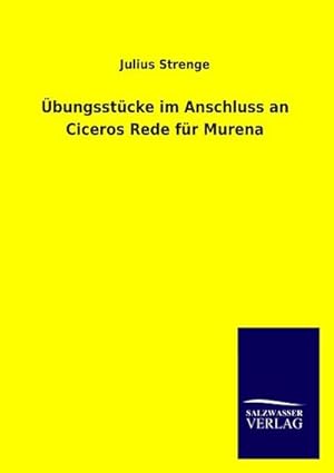 Bild des Verkufers fr bungsstcke im Anschluss an Ciceros Rede fr Murena zum Verkauf von BuchWeltWeit Ludwig Meier e.K.