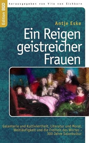 Bild des Verkufers fr Ein Reigen geistreicher Frauen zum Verkauf von BuchWeltWeit Ludwig Meier e.K.