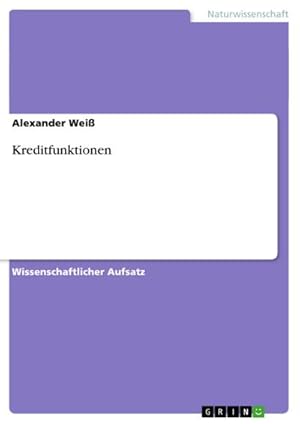 Bild des Verkufers fr Kreditfunktionen zum Verkauf von BuchWeltWeit Ludwig Meier e.K.