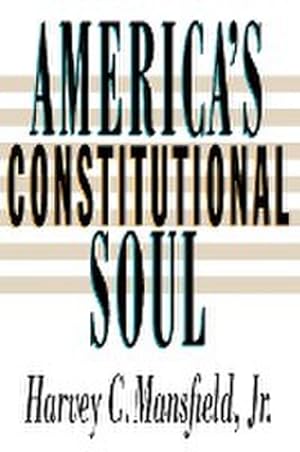 Seller image for America's Constitutional Soul for sale by BuchWeltWeit Ludwig Meier e.K.