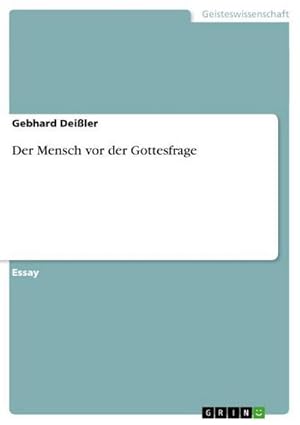 Seller image for Der Mensch vor der Gottesfrage for sale by BuchWeltWeit Ludwig Meier e.K.