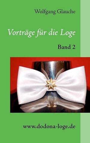 Seller image for Vortrge fr die Loge - Band 2 for sale by BuchWeltWeit Ludwig Meier e.K.