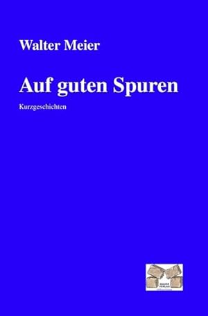 Image du vendeur pour Auf guten Spuren mis en vente par BuchWeltWeit Ludwig Meier e.K.