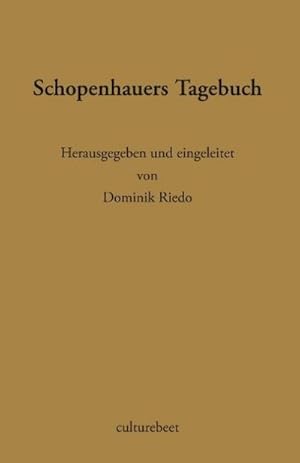 Bild des Verkufers fr Schopenhauers Tagebuch zum Verkauf von BuchWeltWeit Ludwig Meier e.K.