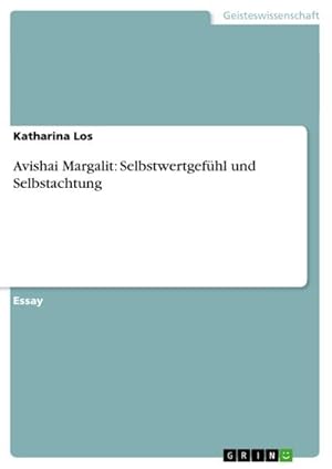 Seller image for Avishai Margalit: Selbstwertgefhl und Selbstachtung for sale by BuchWeltWeit Ludwig Meier e.K.