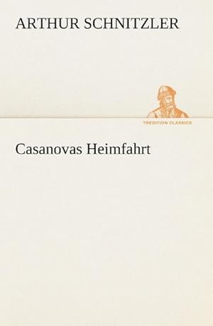 Imagen del vendedor de Casanovas Heimfahrt a la venta por BuchWeltWeit Ludwig Meier e.K.