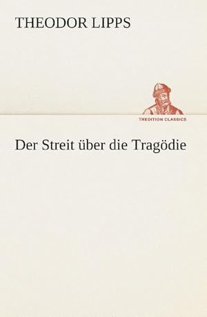 Imagen del vendedor de Der Streit ber die Tragdie a la venta por BuchWeltWeit Ludwig Meier e.K.