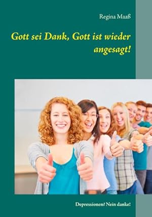 Image du vendeur pour Gott sei Dank, Gott ist wieder angesagt! mis en vente par BuchWeltWeit Ludwig Meier e.K.