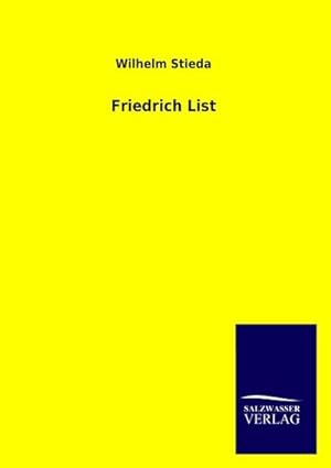 Imagen del vendedor de Friedrich List a la venta por BuchWeltWeit Ludwig Meier e.K.