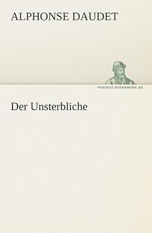 Imagen del vendedor de Der Unsterbliche a la venta por BuchWeltWeit Ludwig Meier e.K.