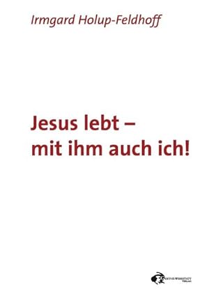 Imagen del vendedor de Jesus lebt - mit ihm auch ich! a la venta por BuchWeltWeit Ludwig Meier e.K.