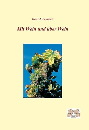 Image du vendeur pour Mit Wein und ber Wein mis en vente par BuchWeltWeit Ludwig Meier e.K.