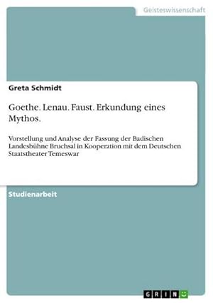 Seller image for Goethe. Lenau. Faust. Erkundung eines Mythos. for sale by BuchWeltWeit Ludwig Meier e.K.