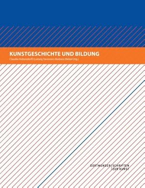 Bild des Verkufers fr Kunstgeschichte und Bildung zum Verkauf von BuchWeltWeit Ludwig Meier e.K.