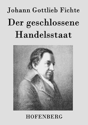 Image du vendeur pour Der geschlossene Handelsstaat mis en vente par BuchWeltWeit Ludwig Meier e.K.