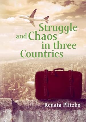 Seller image for Struggle and Chaos in three Countries for sale by BuchWeltWeit Ludwig Meier e.K.
