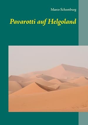 Image du vendeur pour Pavarotti auf Helgoland mis en vente par BuchWeltWeit Ludwig Meier e.K.