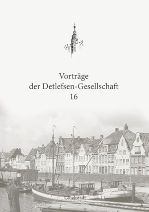 Image du vendeur pour Vortrge der Detlefsen-Gesellschaft 16 mis en vente par BuchWeltWeit Ludwig Meier e.K.
